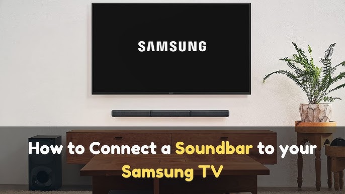 How to Connect a Sound Bar to Samsung Tv