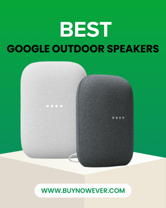 Best Google Outdoor Speakers
