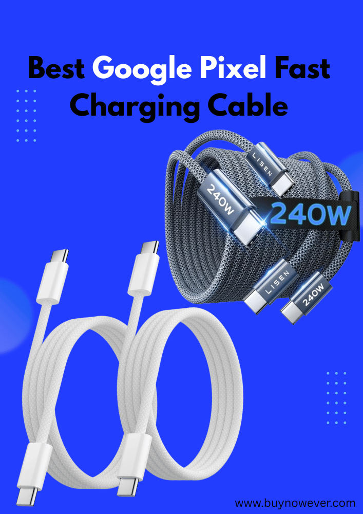 Best Google Pixel Fast Charging Cable